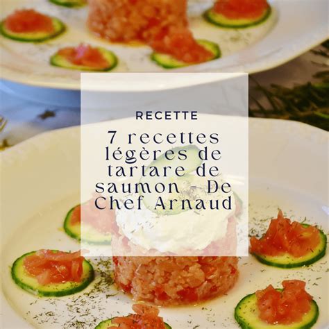 Recettes L G Res De Tartare De Saumon Chef Arnaud Apog E Bar