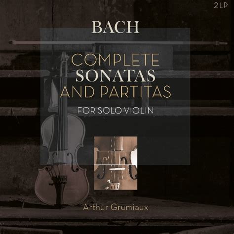 Bach J S Bach Complete Sonatas Partitas For Solo Violin Amazon