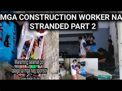 Mga Construction Worker Na Stranded Part2 YouTube