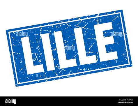 Lille Blue Square Grunge Vintage Isolated Stamp Stock Photo Alamy