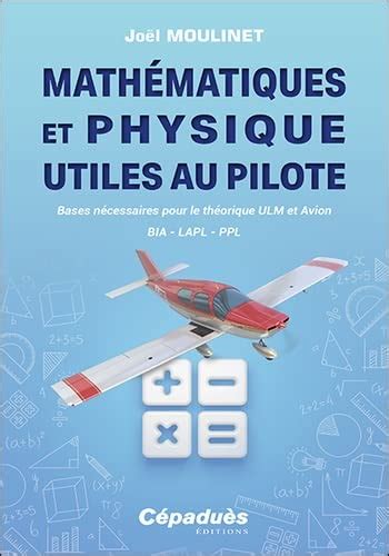 Amazon fr Mathématiques et Physique utiles au pilote Bases