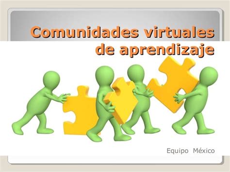 Comunidades Virtuales De Aprendizaje