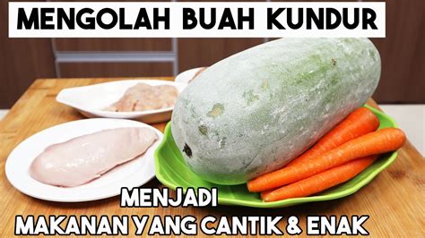 Cara Mengolah Buah Kundur - Resep Masakan Siskaeee