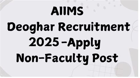 Aiims Deoghar Recruitment Apply Non Faculty Post