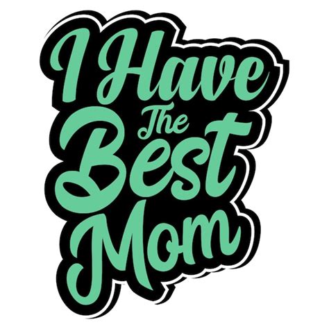 tengo las mejores citas de mama diseno de camiseta del  de la madre
