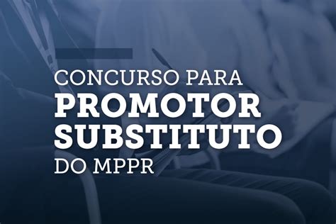 Ministério Público do Paraná abre concurso para Promotor Substituto