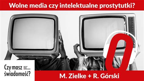 Czy Masz Wiadomo Nr Wolne Media Czy Intelektualne