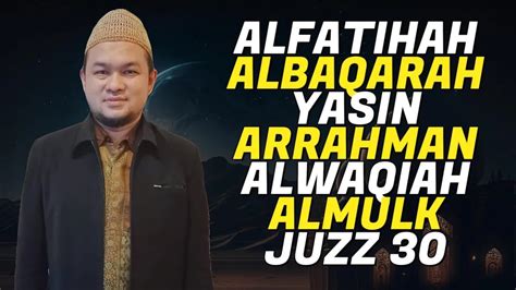 Surah Al Fatihah Al Baqarah Yasin Ar Rahman Al Waqiah Al Mulk