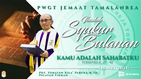 IBADAH SYUKUR BULANAN PWGT JEMAAT TAMALANREA MEI 2021 YouTube