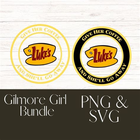 Gilmore Girl Lukes Diner Svg And Png Bundle Gilmore Girl Svg Gilmore