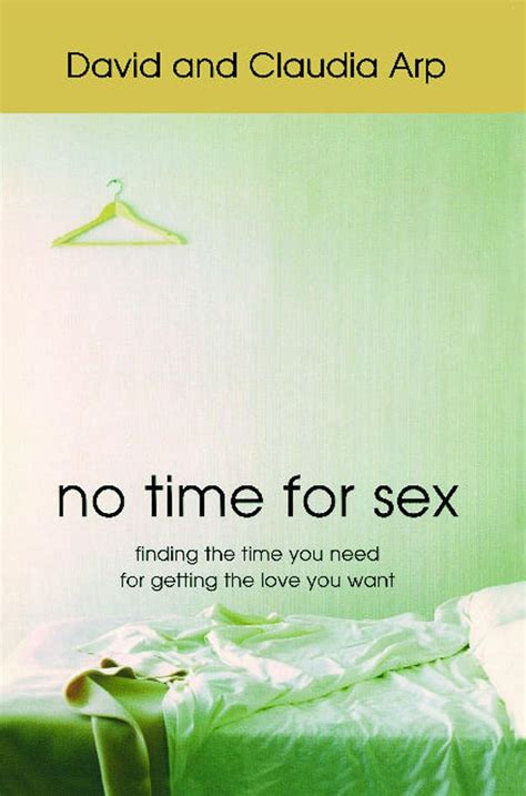 No Time For Sex Finding The Time You Need For Getting The Love You