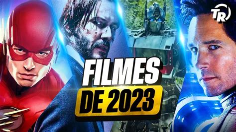 32 Filmes Para Assistir Em 2023 YouTube