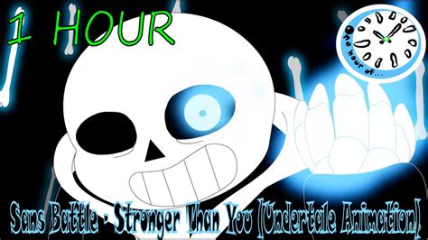 Sans Battle Stronger Than You Undertale Animation 1 Hour One Hour