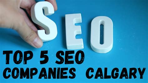 Top 5 Seo Companies In Calgary 2024