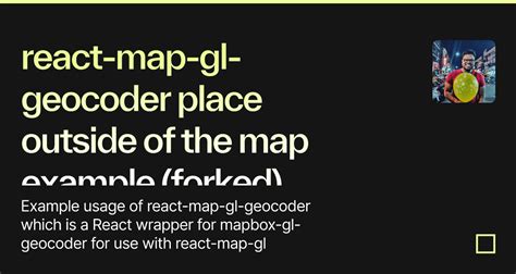 React Map Gl Geocoder Place Outside Of The Map Example Forked