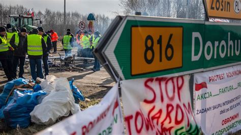 Protesty Rolnik W Dorohusk Trudna Sytuacja Na Przej Ciu Granicznym Z