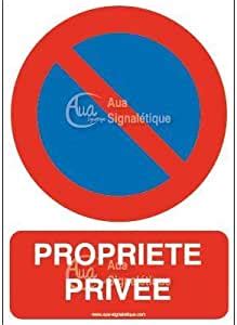 AUA SIGNALETIQUE Panneau Stationnement Interdit propriété privée AI