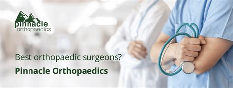 Top Qualities of Pinnacle Orthopaedics Doctors: Why Choose Us ...