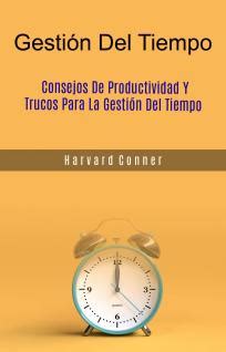 Gestión Del Tiempo Consejos De Productividad Y Trucos Para La Gestión