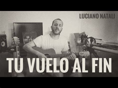 Tu Vuelo Al Fin Spinetta Luciano Natali YouTube