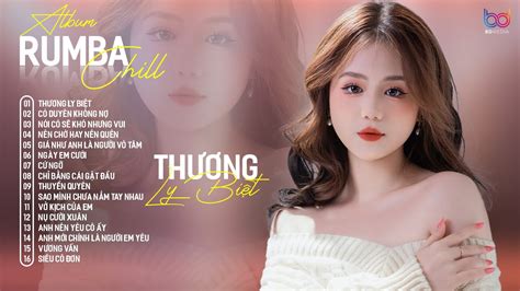 Th Ng Ly Bi T Rumba Li N Kh C Album Rumba Hay Nh T Nh C Rumba Hot Trend Youtube