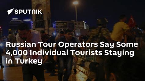 Russian Tour Operators Say Some 4000 Individual Tourists Staying In