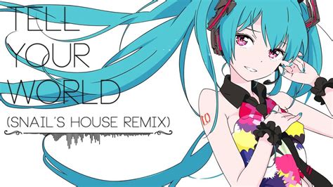 Hatsune Miku Tell Your World Snail S House Remix Youtube