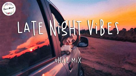 Late Night Vibes Chill Vibes English Chill Songs Best Pop R B Mix