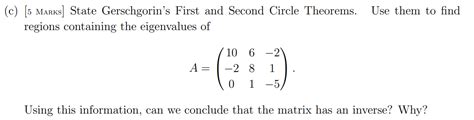 Solved Use Them To Find C 5 MARKS State Gerschgorin S Chegg