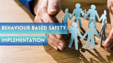 The Key Steps For A Successful Behavior Based Safety Implementation