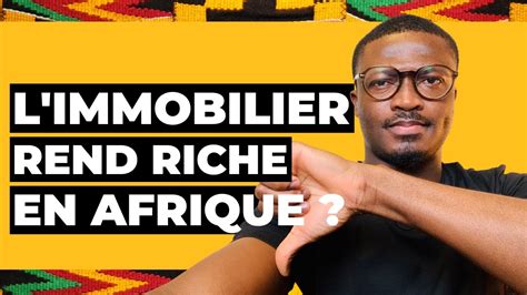 Comment Devenir Riche Gr Ce L Immobilier En Afrique En Partant De