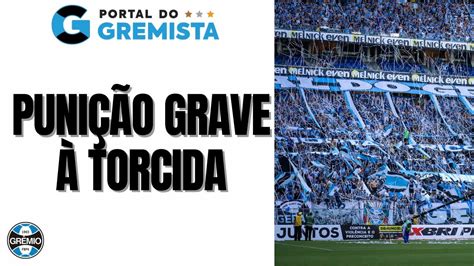 GRÊMIO TEM TORCIDAS PUNIDAS PELO MINISTÉRIO PÚBLICO ENTENDA A DECISÃO