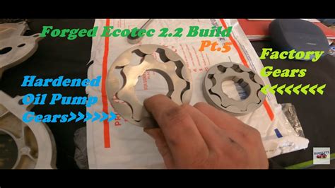 Forged Ecotec Build Hardened Oil Pump Gear Install Pt5 Youtube