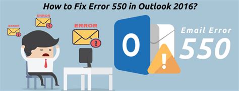 How To Fix Error 550 In Outlook 2016 2013 2010 And 2007