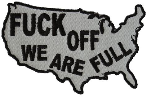 Fuck Off We Are Full Patch Funny Patches For Adults By Ivamis Patches
