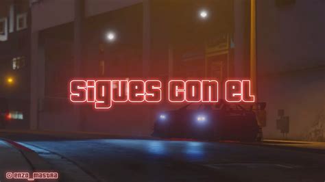 Sigues Con L Turreo Edit Enzo Youtube