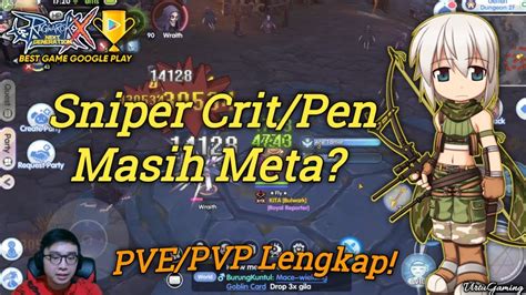 Sniper Crit Pen Masih Meta Bahas Lengkap Pve Pvp Nya Ragnarok X