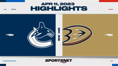 NHL Highlights Canucks Vs Ducks April 11 2023 YouTube