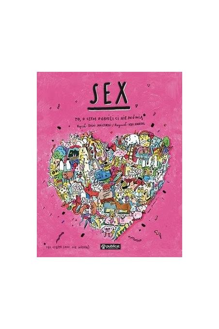 Sex To O Czym Doro Li Ci Nie M Wi Bogu Janiszewski Max Skorwider