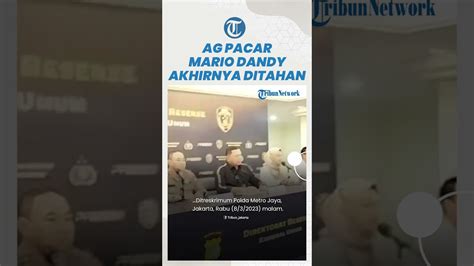 Akhirnya Ditahan Berikut Penampakan Perdana AGH Pacar Mario Dandy