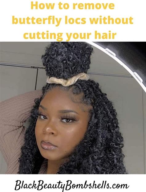 How To Safely Remove Take Down Butterfly Locs Using Easy Methods Hair