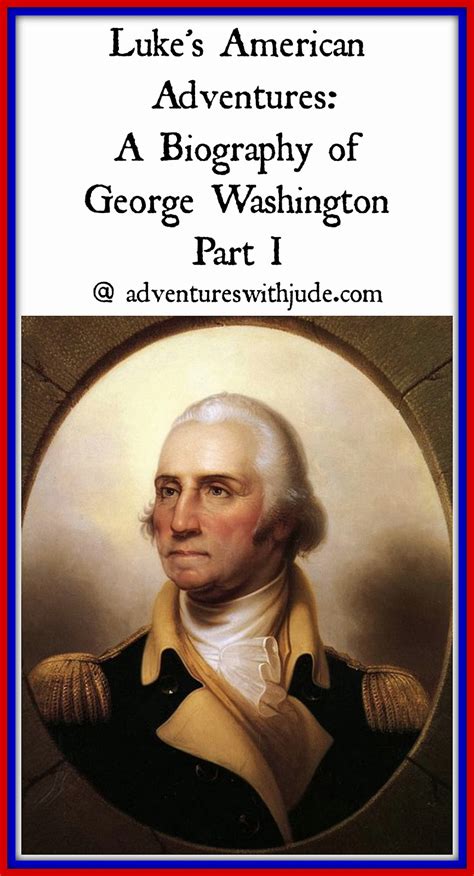 Adventures with Jude: A Biography of George Washington - Part I