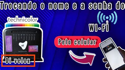 Como Trocar A Senha Do Wifi Oi - ⚙️COMO TROCAR A SENHA WIFI DO MODEM TD5137 OI VELOX PELO CELULAR 📱 ...
