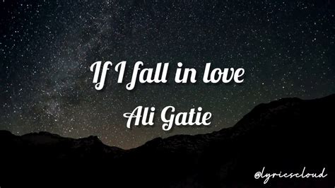 Ali Gatie If I Fall In Love Lyrics Youtube