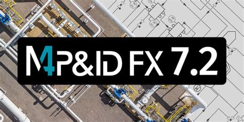 CAD Schroer Releases M4 P ID FX V7 2 For Optimal Piping