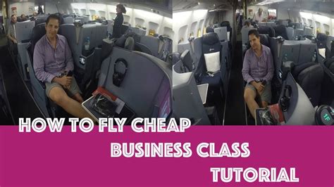 Cheap Business Class Tickets How To Buy Cheaper Tutorial How To Book Your Cheap Flight 2019