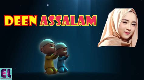 DEEN ASSALAM NISSA SABYAN VERSI UPIN IPIN LIRIK Dan ARTI YouTube