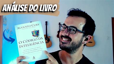 Análise do Livro O Código da Inteligência Augusto Cury Inteligência