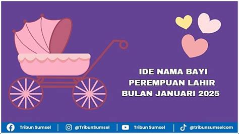 24 Ide Nama Bayi Perempuan Lahir Bulan Januari 2025 Awal Tahun Modern