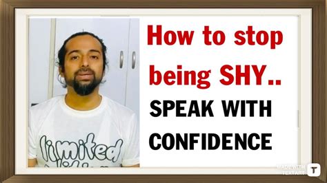 How To Stop Being Shy Communicate With Confidence Youtube